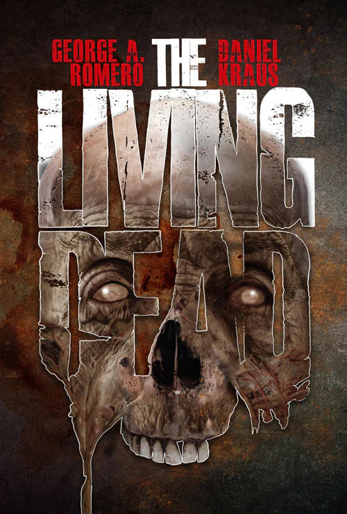 The Living Dead by George Romero, Daniel Kraus (Special Edition, Signed)
