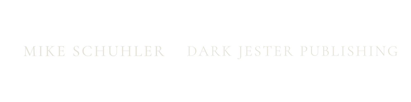 MIKE SCHUHLER | DARK JESTER PUBLISHING